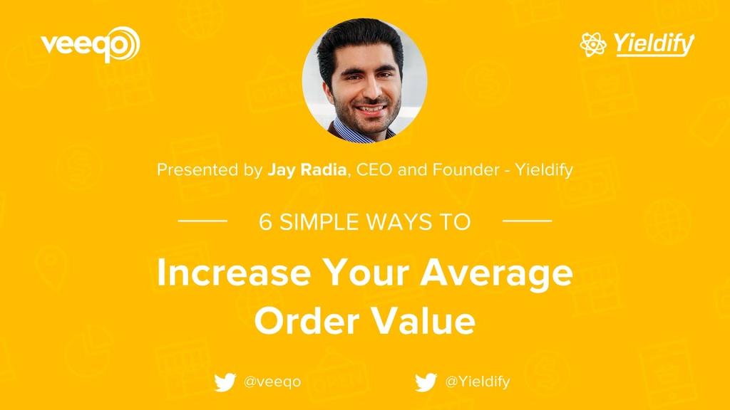 6 Simple Ways to Increase Your Average Order Value